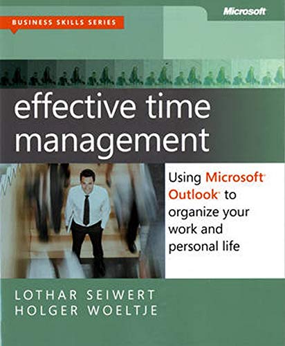 Stock image for Effective Time Management : Using Microsoft Outlook to Organize Your Work and Personal Life for sale by Better World Books