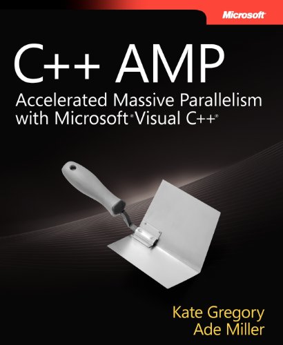 9780735664739: C++ AMP: Accelerated Massive Parallelism with Microsoft Visual C++