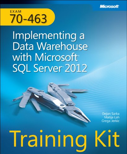 Stock image for Training Kit (Exam 70-463) Implementing a Data Warehouse with Microsoft SQL Server 2012 (MCSA) (Microsoft Press Training Kit) for sale by Books of the Smoky Mountains