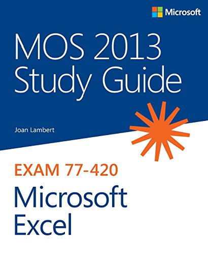 MOS 2013 Study Guide for Microsoft Excel (MOS Study Guide) (9780735669208) by Lambert, Joan