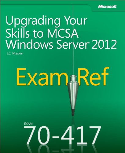 Beispielbild fr Upgrading Your Skills to MCSA Windows Server 2012 : Exam 70-417 zum Verkauf von Better World Books