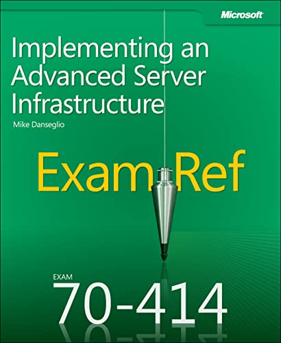 Beispielbild fr Exam Ref 70-414 Implementing an Advanced Server Infrastructure (MCSE) zum Verkauf von Better World Books