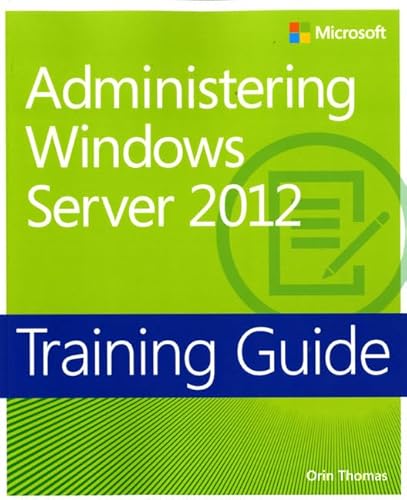 9780735674134: Training Guide: Administering Windows Server 2012