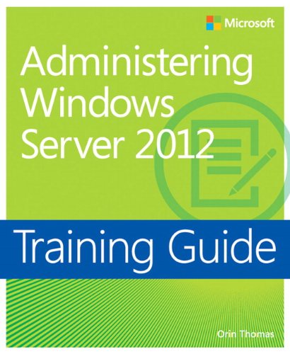 9780735674134: Training Guide – Administering Windows Server 2012