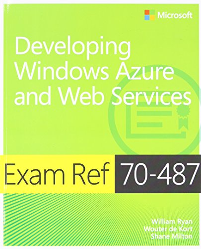 Stock image for Exam Ref 70-487: Developing Windows Azure and Web Services for sale by Gulf Coast Books