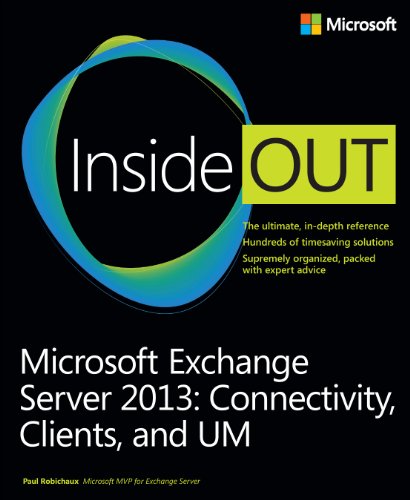 Microsoft Exchange Server 2013 Inside Out Connectivity, Clients, and UM (9780735678378) by Robichaux, Paul