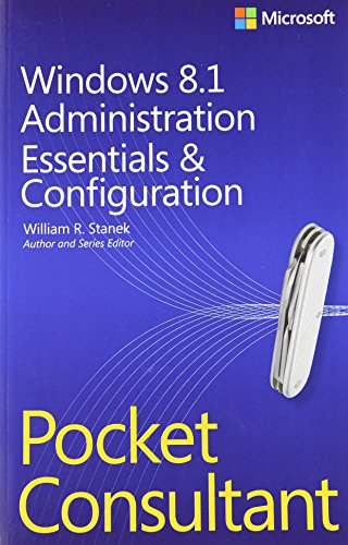 Beispielbild fr Windows 8. 1 Administration - Essentials and Configuration zum Verkauf von Better World Books