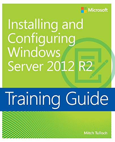 9780735684331: Training Guide Installing and Configuring Windows Server 2012 R2 (MCSA)