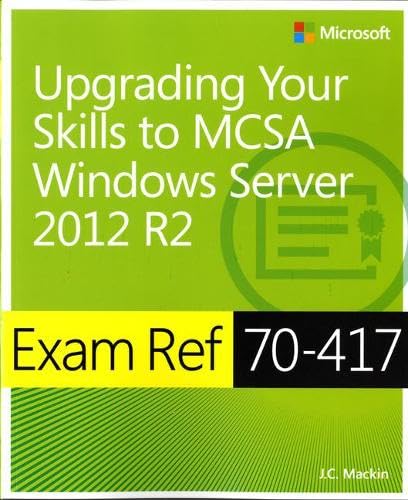 Stock image for Exam Ref 70-417 Upgrading from Windows Server 2008 to Windows Server 2012 R2 (MCSA) for sale by SecondSale