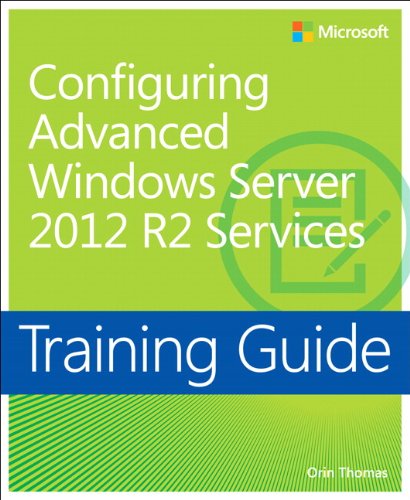 Imagen de archivo de Training Guide Configuring Advanced Windows Server 2012 R2 Services (MCSA) a la venta por Better World Books