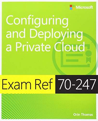 Beispielbild fr Exam Ref 70-247 Configuring and Deploying a Private Cloud (MCSE): Configuring and Deploying a Private Cloud zum Verkauf von WorldofBooks