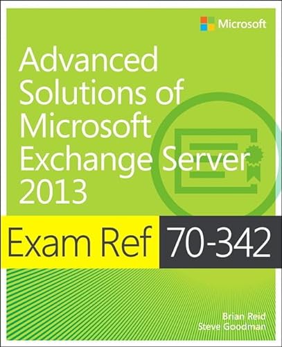 Stock image for Exam Ref 70-342 Advanced Solutions of Microsoft Exchange Server 2013 for sale by Better World Books