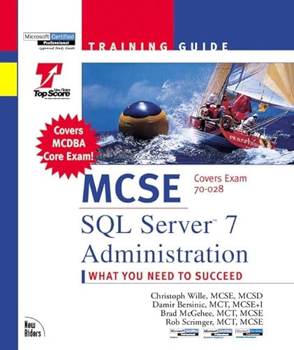 Stock image for MCSE : SQL Server 7 Administration: Training Guide : Exam : 70-028 (MCSE for sale by Mispah books