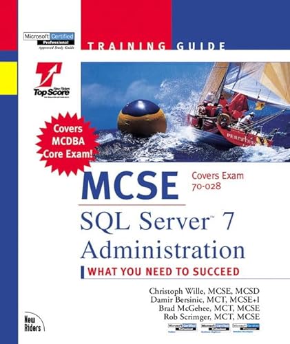 Stock image for MCSE : SQL Server 7 Administration: Training Guide : Exam : 70-028 (MCSE for sale by EKER BOOKS