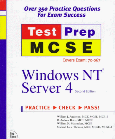 MCSE TestPrep: Windows NT Server 4, Second Edition (Covers Exam #70-067) (9780735700123) by Brice, R. Andrew; Matsoukas, Bill; Thomas, Michael Lane