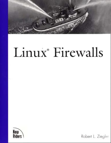 9780735709003: Linux Firewalls (New Riders Professional Library)