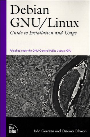 Debian Gnu/Linux: Guide to Installation and Usage (9780735709140) by Goerzen, John; Othman, Ossama