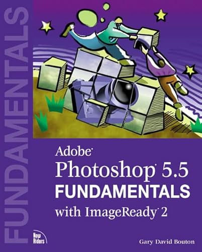 Stock image for Adobe® Photoshop® 5.5 Fundamentals with ImageReady 2 for sale by WorldofBooks