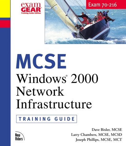 Beispielbild fr MCSE Training Guide (70-216): Installing and Administering Windows 2000 Network Infrastructure: Windows 2000 Network Administration (Microsoft Certified Professional) zum Verkauf von AwesomeBooks
