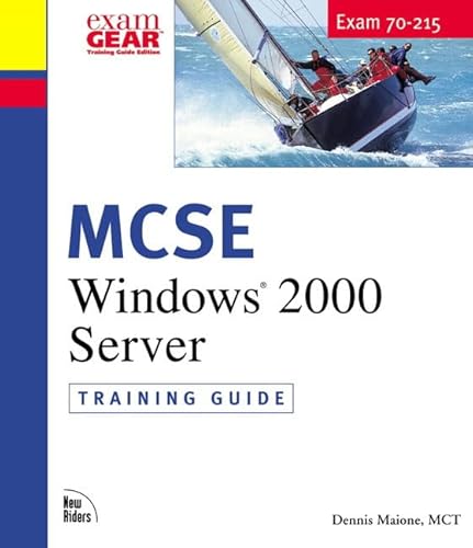 Imagen de archivo de MCSE Training Guide (70-215): Installing, Configuring, and Administering Windows 2000 Server (Microsoft Certified Professional) a la venta por AwesomeBooks