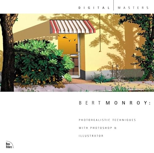 Stock image for Bert Monroy: Photorealistic Techniques With Photoshop Illustrator for sale by Books of the Smoky Mountains