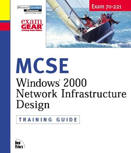 MCSE Training Guide (70-221): Designing a Windows 2000 Network Infrastructure (9780735709829) by Dale Holmes; William Matsoukas; Damir Bersinic; Rob Scrimger