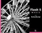 Beispielbild fr Flash 5 Magic: With Actionscript zum Verkauf von Wonder Book