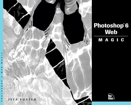 Imagen de archivo de Photoshop 6 Web Magic a la venta por Better World Books