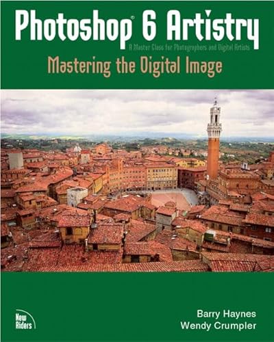 Photoshop 6 Artistry, w. CD-ROM: Mastering the Digital Image