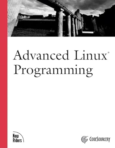 Advanced Linux Programming (9780735710436) by CodeSourcery LLC; Mitchell, Mark; Samuel, Alex; Oldham, Jeffrey