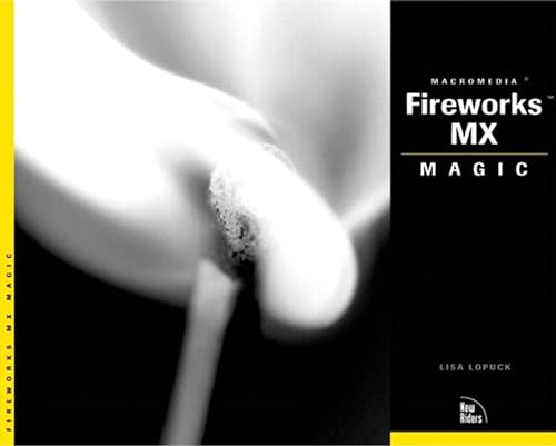 Stock image for Fireworks MX Magic (Magic (New Riders)) for sale by Newsboy Books