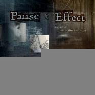 Beispielbild fr Pause & Effect: The Art of Interactive Narrative zum Verkauf von St Vincent de Paul of Lane County