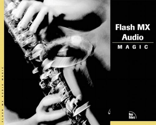 Flash MX Audio Magic (9780735711945) by Brad Kozak; Manuel Clement; Eric E. Dolecki; Craig Swann
