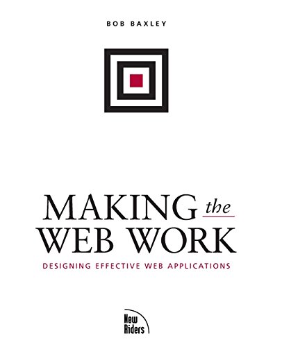 

Making the Web Work: Designing Effective Web Applications