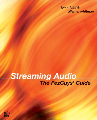 9780735712805: Streaming Audio: The FezGuys' Guide (Voices)