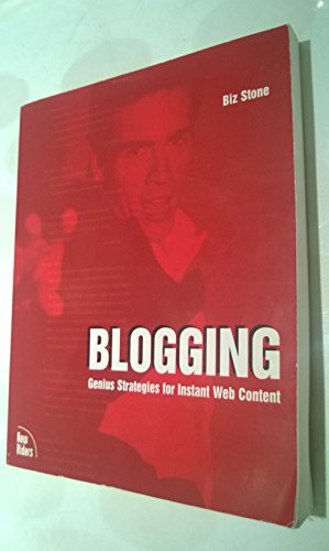 Stock image for Blogging : Genius Strategies for Instant Web Content for sale by Better World Books: West