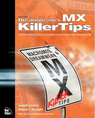 Dreamweaver Mx Killer Tips (9780735713024) by Lowery, Joseph; Buraglia, Angela C.