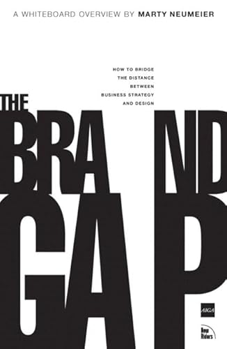 Imagen de archivo de The Brand Gap: How to Bridge the Distance Between Business Strategy and Design a la venta por Dream Books Co.