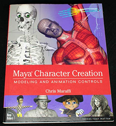 Stock image for Maya Character Creation: Modeling and Animation Controls for sale by Books of the Smoky Mountains