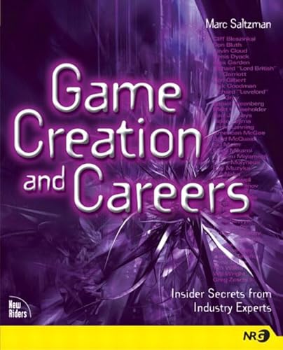 Beispielbild fr Game Creation and Careers : Insider Secrets from Industry Experts zum Verkauf von Better World Books: West
