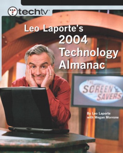 Imagen de archivo de TechTV Leo Laporte's 2004 Technology Almanac a la venta por POQUETTE'S BOOKS