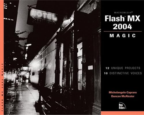 Macromedia Flash MX 2004 Magic (9780735713772) by Capraro, Michelangelo; McAlester, Duncan