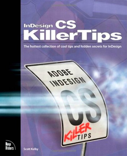Beispielbild fr Indesign Cs Killer Tips: The Hottest Collection of Cool Tips and Hidden Secrets for Adobe Indesing zum Verkauf von RiLaoghaire