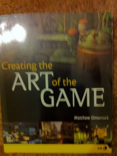 Stock image for Creating the Art of the Game for sale by Books of the Smoky Mountains