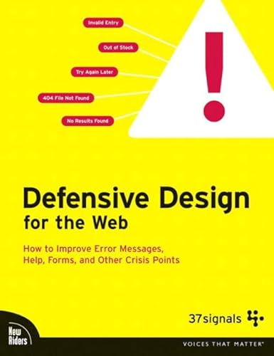 Beispielbild fr Defensive Design for the Web: How to Improve Error Messages, Help, Forms, and Other Crisis Points zum Verkauf von ZBK Books