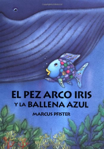 Stock image for El pez arco iris y la ballena azul (Spanish Edition) for sale by Giant Giant