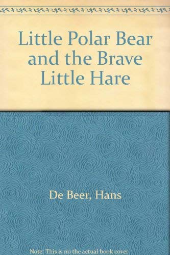 Beispielbild fr Little Polar Bear and the Brave Little Hare zum Verkauf von Better World Books