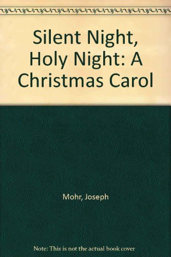 Imagen de archivo de Silent Night, Holy Night : A Christmas Carol a la venta por Better World Books: West