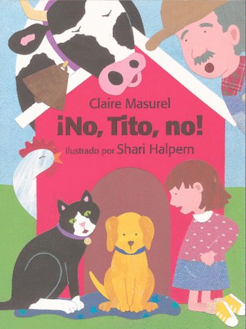 No, Tito, No! (Sp: No, No, Titus!) (Spanish Edition) (9780735812086) by Masurel, Claire; Halpern, Sue; Masurel, C; Halpern, S