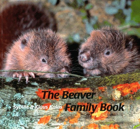 Stock image for The Beaver Family Book (Animal Family (Chronicle)) for sale by Wonder Book